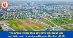 Tháo gỡ vướng mắc trong việc thực hiện quản lý, sử dụng đất, giao đất, định giá đất