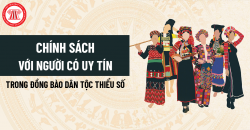 Thực hiện tiêu chí lựa chọn, công nhận người có uy tín và chính sách đối với người có uy tín trong đồng bào dân tộc thiểu số