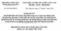 HĐND tỉnh Thái Nguyên quyết định biên chế và số lượng người làm việc hưởng lương từ ngân sách nhà nước năm 2026